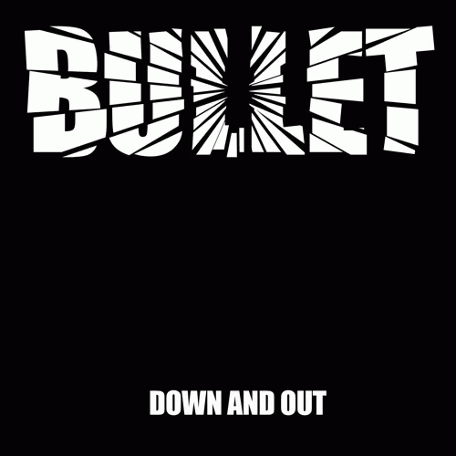 Bullet (SWE) : Down and Out